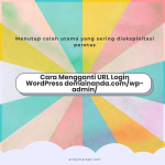 Cara Mengganti URL Login WordPress