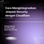 Cara Mengintegrasikan Jetpack Security dengan Cloudflare