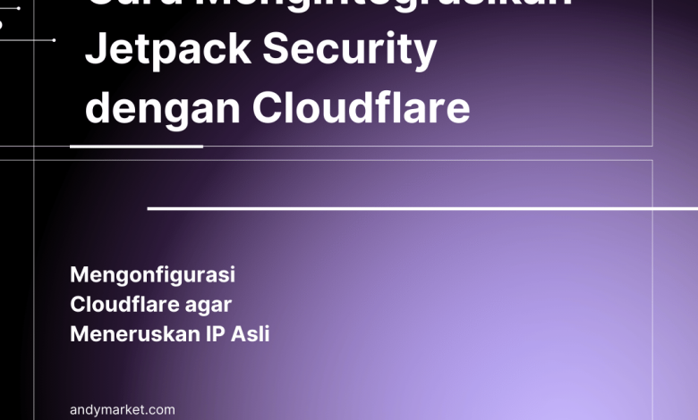 Cara Mengintegrasikan Jetpack Security dengan Cloudflare