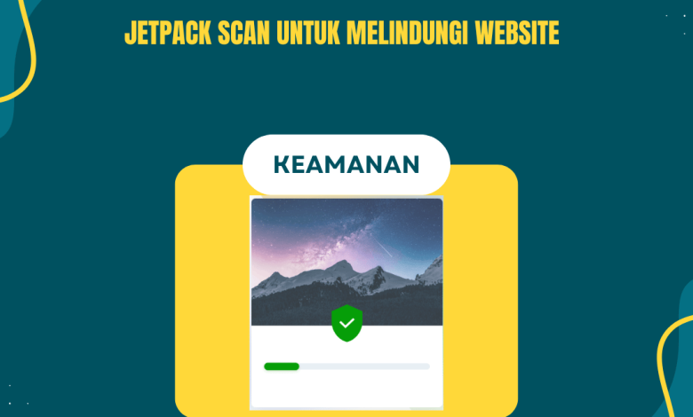 Jetpack Scan Untuk Melindungi Website
